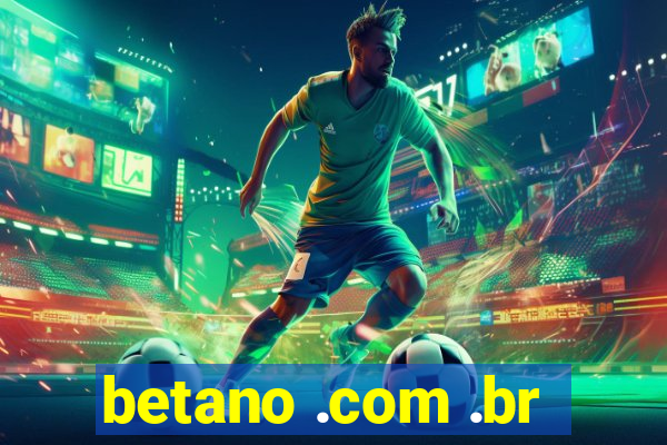 betano .com .br